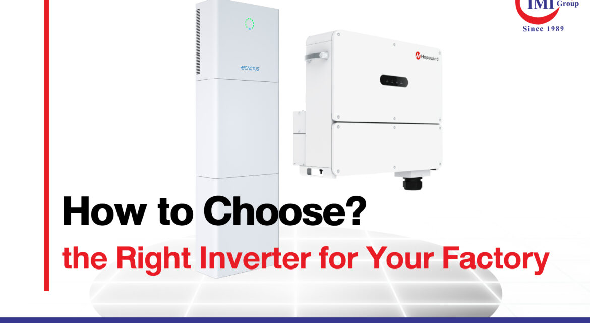 How to Choose the Right Inverter for Your Factory
