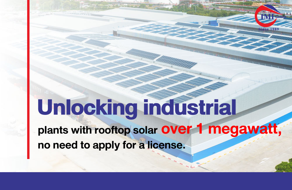 Unlocking industrial plants with solar rooftop over 1 megawatt, no need to apply for a license.